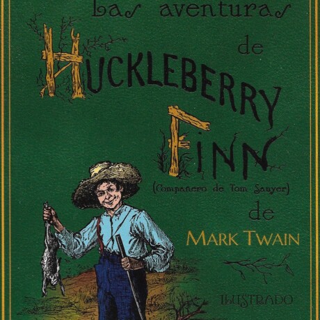 AVENTURAS DE HUCKLEBERRY FINN, LAS AVENTURAS DE HUCKLEBERRY FINN, LAS