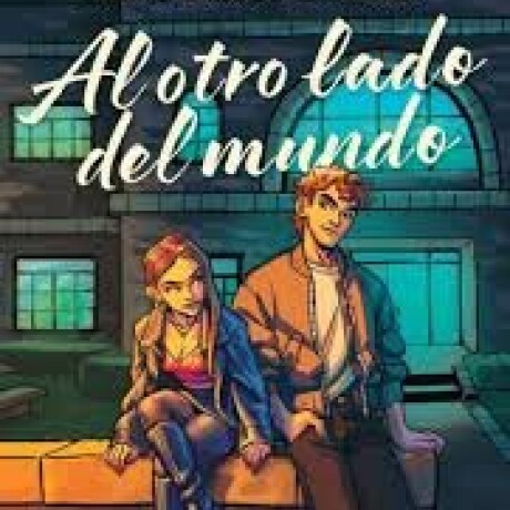 AL OTRO LADO DEL MUNDO AL OTRO LADO DEL MUNDO