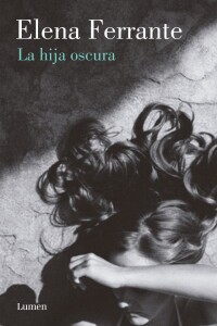 Hija Oscura, La Hija Oscura, La