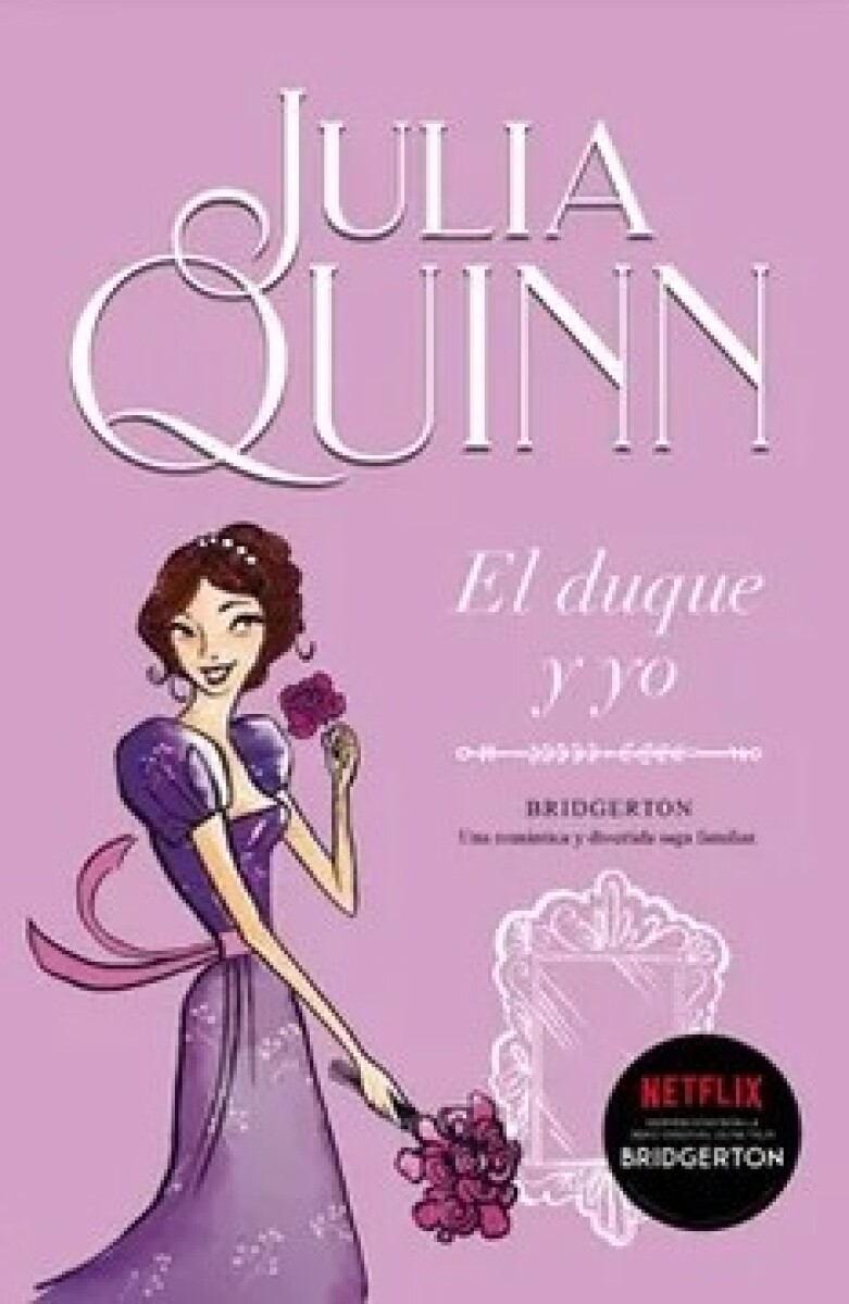 El duque y yo. Saga Bridgerton 1 