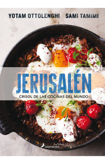 Jerusalén. Crisol de las cocinas del mundo Jerusalén. Crisol de las cocinas del mundo