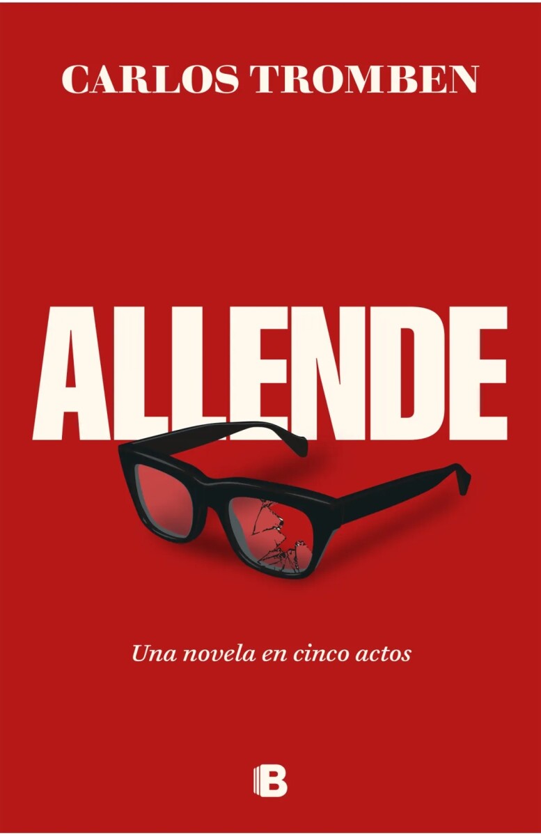 Allende. Una novela en cinco actos 