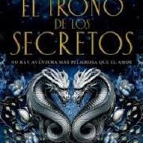 EL TRONO DE LOS SECRETOS EL TRONO DE LOS SECRETOS