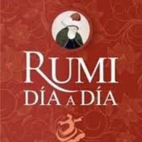 RUMI DIA A DIA RUMI DIA A DIA