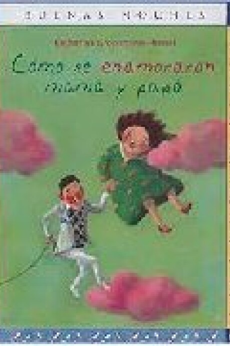 COMO SE ENAMORARON MAMA Y PAPA -BUENAS NOCHES- - GROSSMANN-HENSEL COMO SE ENAMORARON MAMA Y PAPA -BUENAS NOCHES- - GROSSMANN-HENSEL
