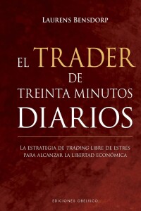 Trader De Treinta Minutos Diarios, El Trader De Treinta Minutos Diarios, El