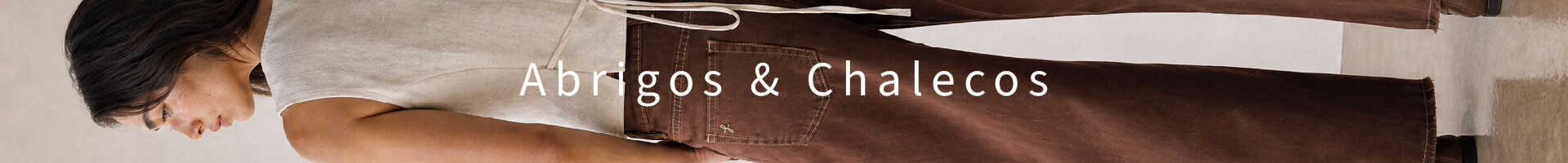 Abrigos & Chalecos SS27