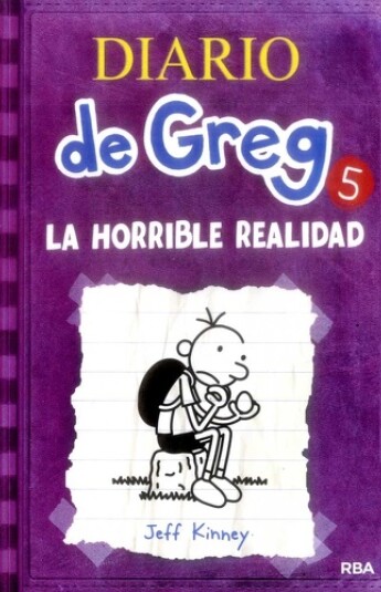 Diario de Greg 05. La horrible realidad Diario de Greg 05. La horrible realidad