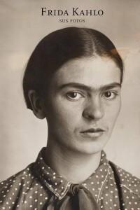 Frida Kahlo. Sus Fotos Frida Kahlo. Sus Fotos