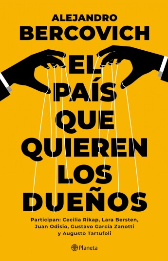 El país que quieren los dueños El país que quieren los dueños