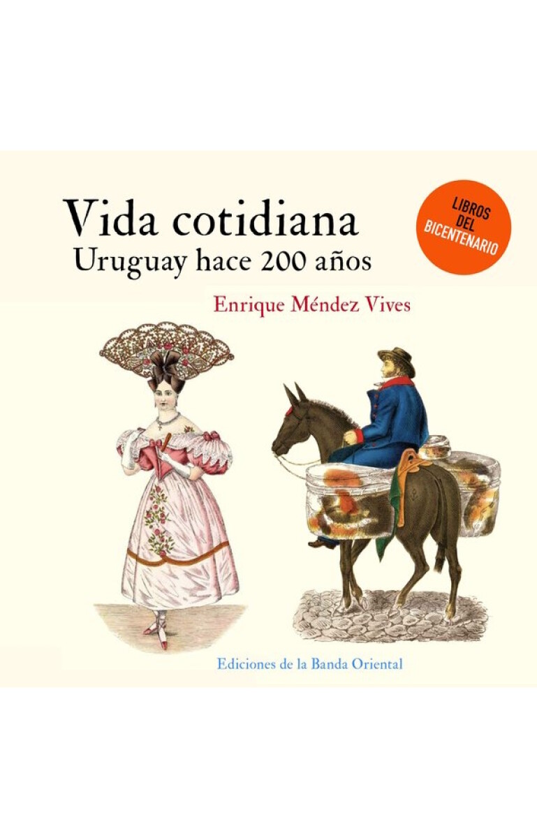 Vida cotidiana. Uruguay hace 200 años 