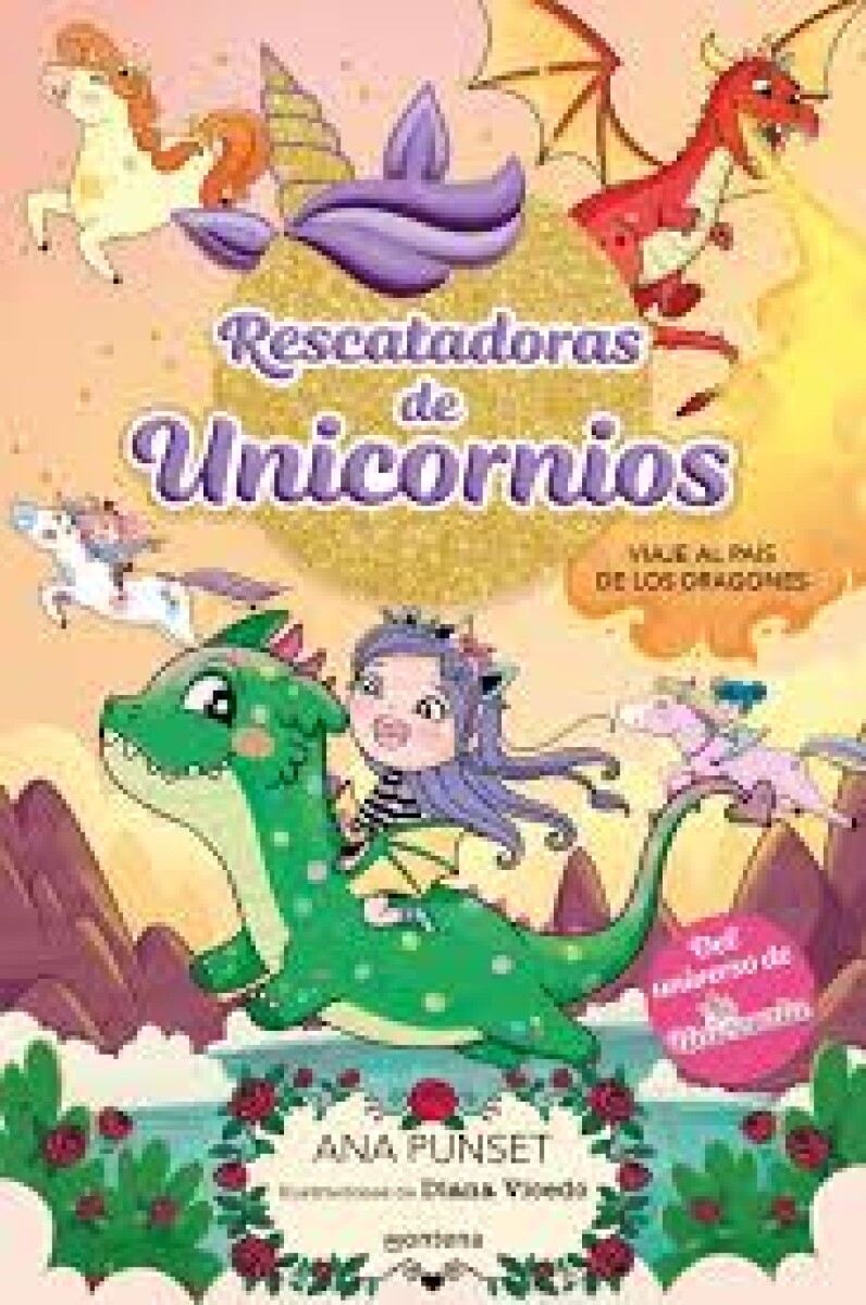 RESCATADORAS DE UNICORNIOS 6 VIAJE AL PAIS DE LOS DRAGONES 