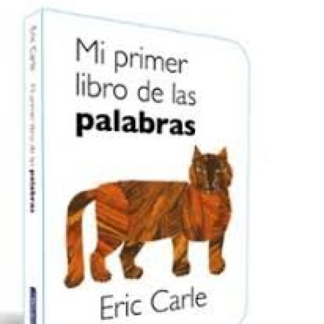 MI PRIMER LIBRO DE LAS PALABRAS MI PRIMER LIBRO DE LAS PALABRAS