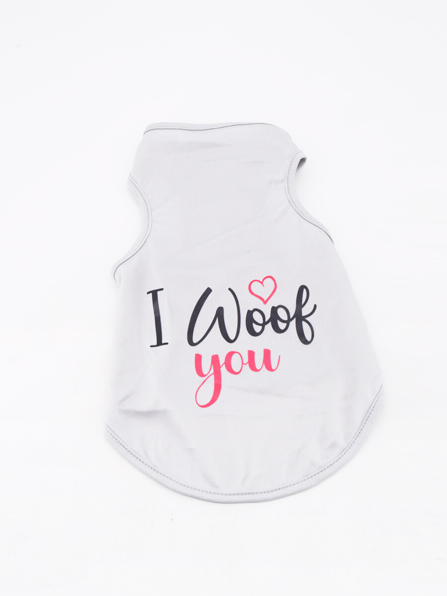 REMERA I WOOF YOU - GRIS 