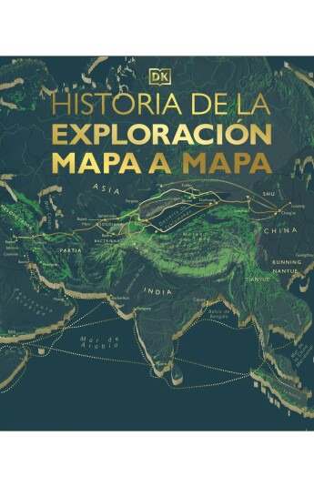 Historia de la exploración mapa a mapa Historia de la exploración mapa a mapa