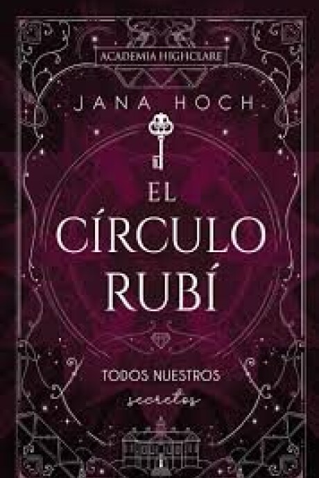 EL CIRCULO RUBI TODOS NUESTROS SECRETOS EL CIRCULO RUBI TODOS NUESTROS SECRETOS