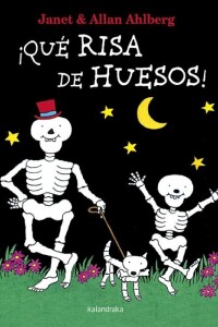 ¡qué Risa De Huesos! ¡qué Risa De Huesos!
