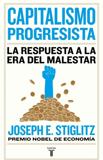 Capitalismo progresista. La respuesta a la era del malestar Capitalismo progresista. La respuesta a la era del malestar