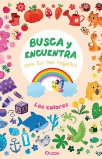 Busca y encuentra para los más pequeños - Colores Busca y encuentra para los más pequeños - Colores