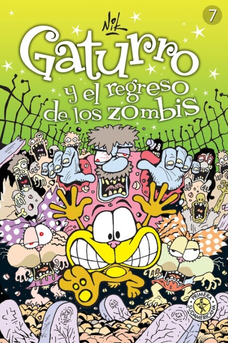 GATURRO 7 Y EL REGRESO DE LOS ZOMBIS GATURRO 7 Y EL REGRESO DE LOS ZOMBIS