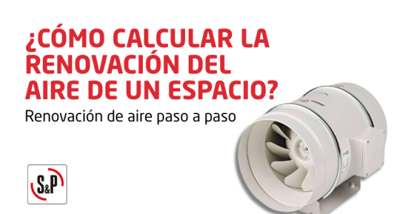¿Cómo calcular la renovación del aire de un espacio?