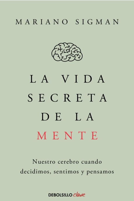 LA VIDA SECRETA DE LA MENTE LA VIDA SECRETA DE LA MENTE