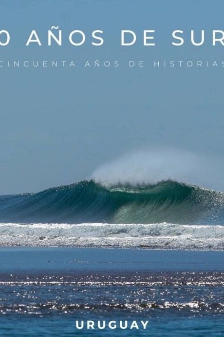 50 AÑOS DE SURF 50 AÑOS DE SURF