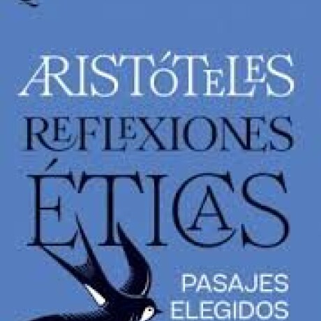 REFLEXIONES ETICAS PASAJES ELEGIDOS REFLEXIONES ETICAS PASAJES ELEGIDOS