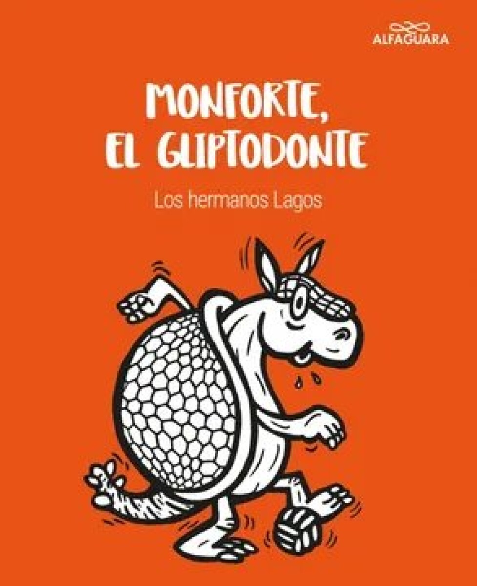 MONFORTE, EL GLIPTODONTE 