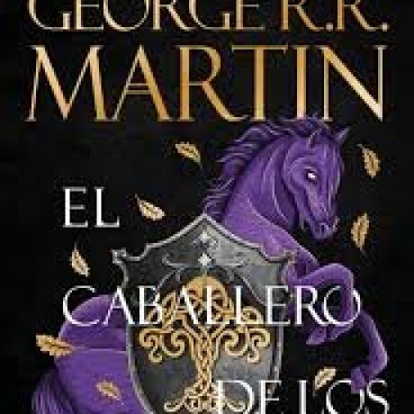 EL CABALLERO DE LOS SIETE REINOS EL CABALLERO DE LOS SIETE REINOS