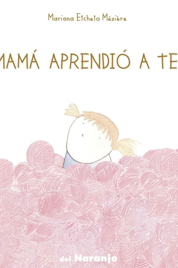 Mi Mamá Aprendió A Tejer Mi Mamá Aprendió A Tejer