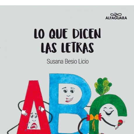 Libro LO QUE DICEN LAS LETRAS Susana Olaondo Libro LO QUE DICEN LAS LETRAS Susana Olaondo