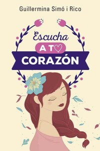 Escucha A Tu Corazón Escucha A Tu Corazón
