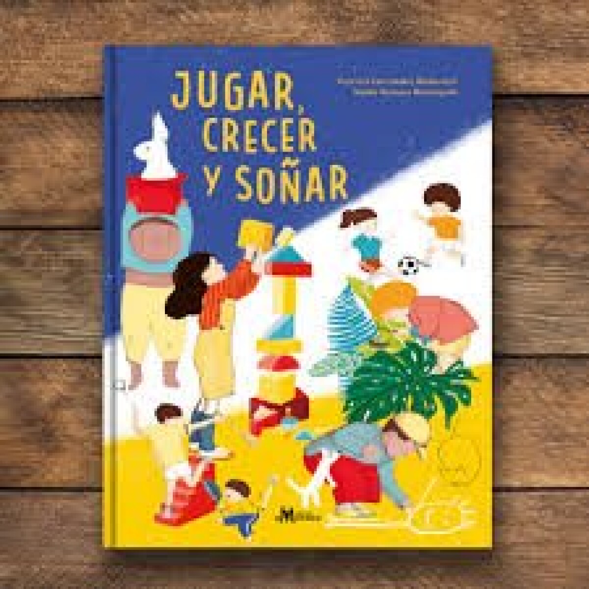 JUGAR, CRECER Y SOÑAR 