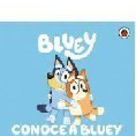 BLUEY: CONOCE A BLUEY Y A BINGO BLUEY: CONOCE A BLUEY Y A BINGO