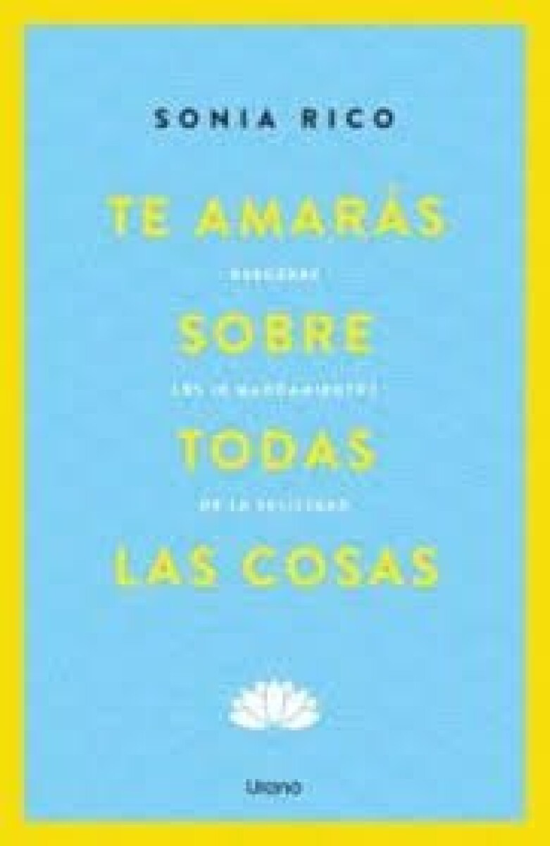 TE AMARAS SOBRE TODAS LAS COSAS 