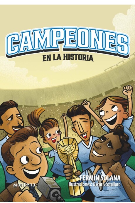 CAMPEONES EN LA HISTORIA CAMPEONES EN LA HISTORIA