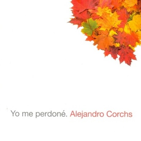 YO ME PERDONÉ YO ME PERDONÉ