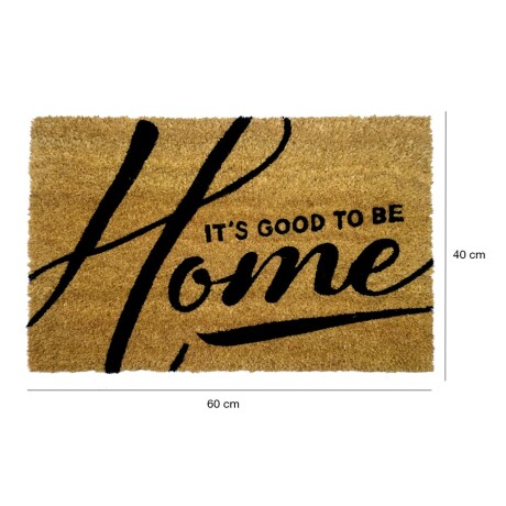 Alfombra Puerta Entrada Felpudo Coco Goma 40X60 I´ts Good To Be Home