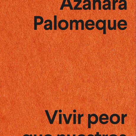 VIVIR PEOR QUE NUESTROS PADRES VIVIR PEOR QUE NUESTROS PADRES