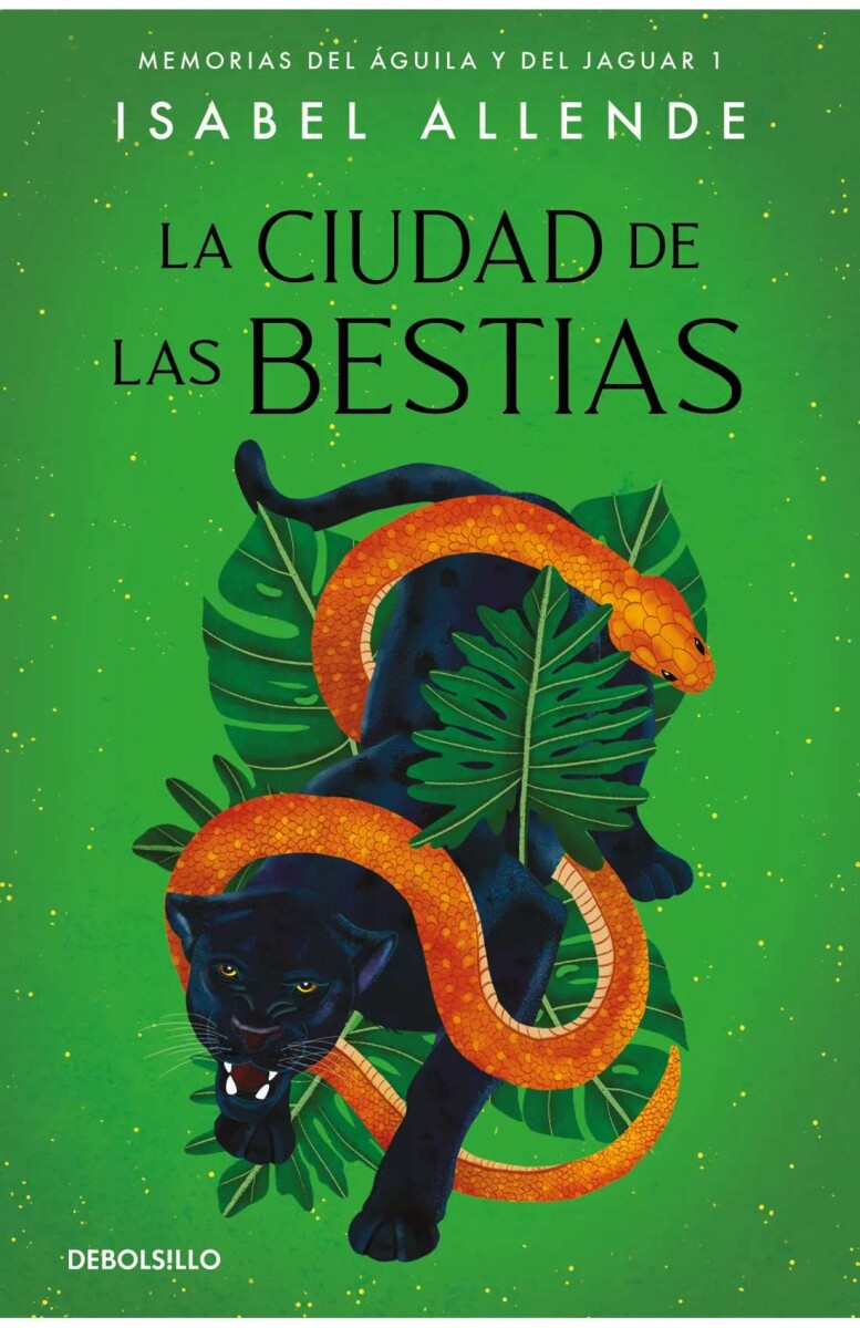 La Ciudad de las Bestias. Memorias del Águila y del Jaguar 01 