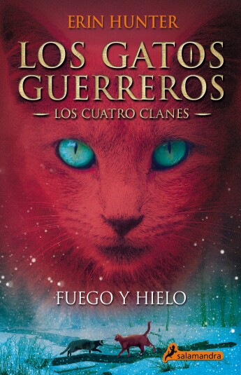 Los gatos guerreros. Fuego y hielo (Los Cuatro Clanes II) Los gatos guerreros. Fuego y hielo (Los Cuatro Clanes II)