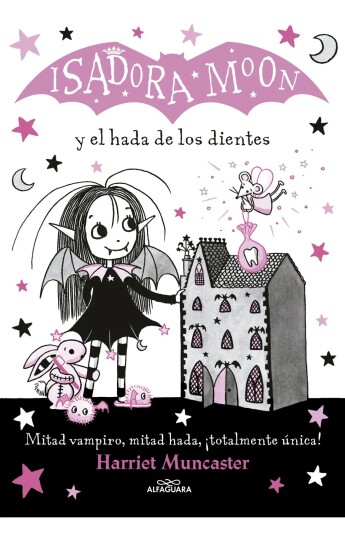 Isadora Moon y el hada de los dientes. Isadora Moon 10 Isadora Moon y el hada de los dientes. Isadora Moon 10