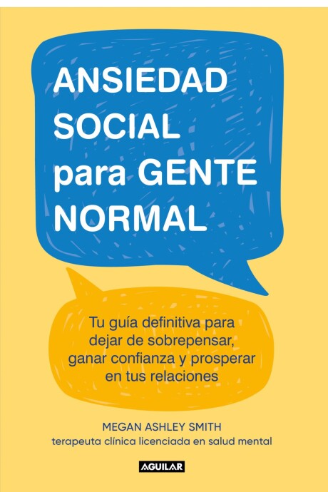 ANSIEDAD SOCIAL PARA GENTE NORMAL ANSIEDAD SOCIAL PARA GENTE NORMAL