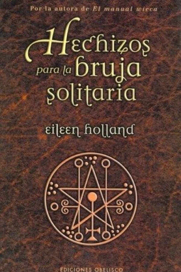 Hechizos Para La Bruja Solitaria Hechizos Para La Bruja Solitaria