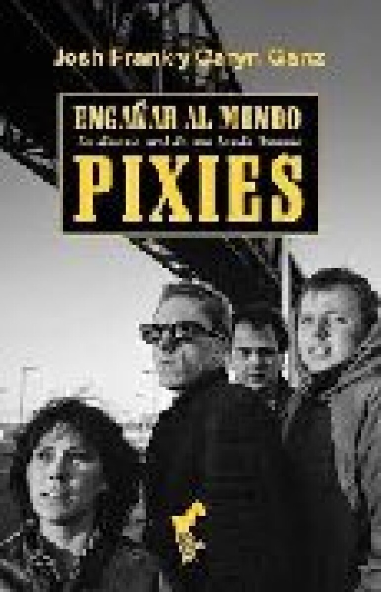 ENGAÑAR AL MUNDO PIXIES 