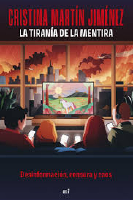 LA TIRANIA DE LA MENTIRA LA TIRANIA DE LA MENTIRA