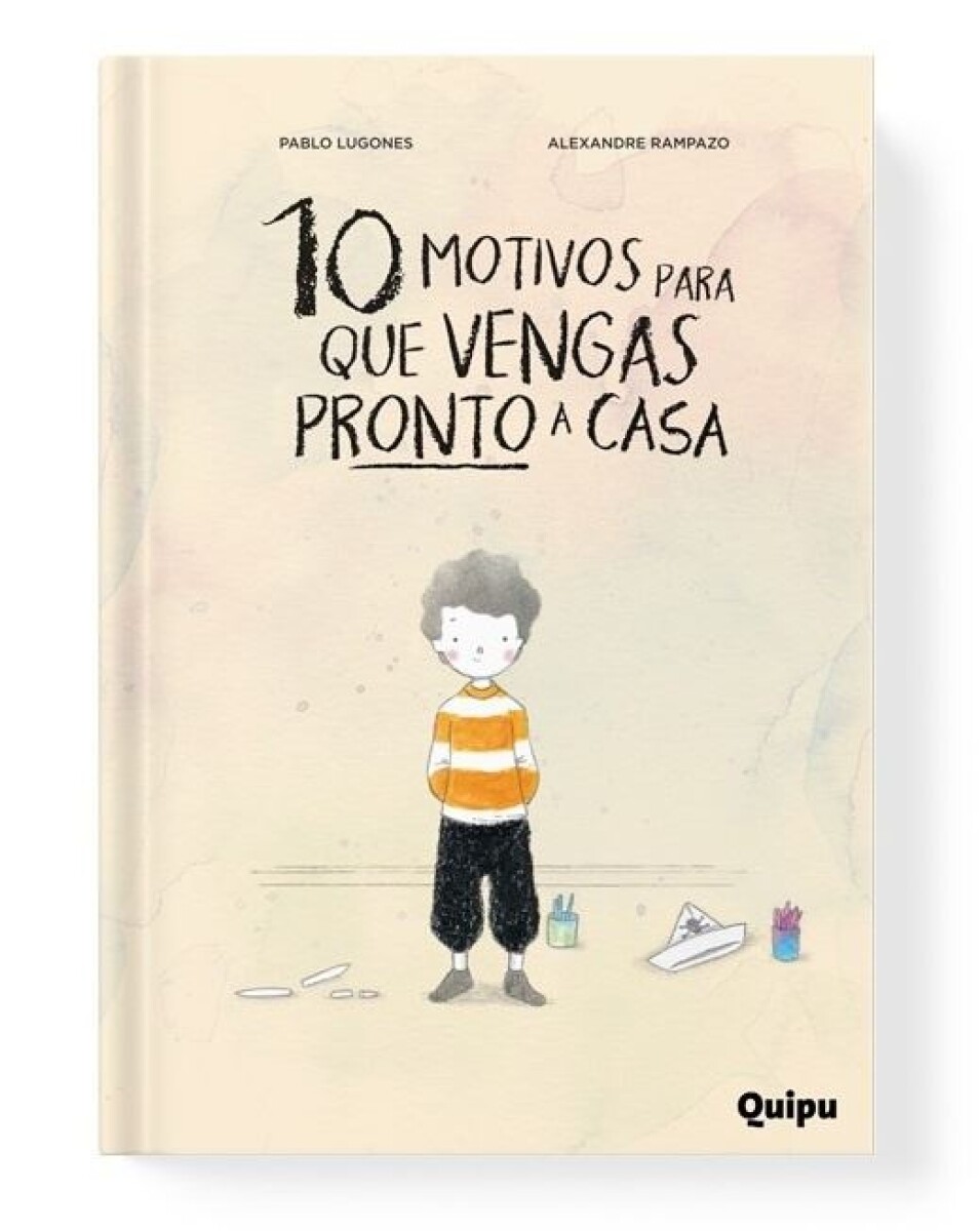10 Motivos Para Que Vengas Pronto A Casa (tapa Dura) 