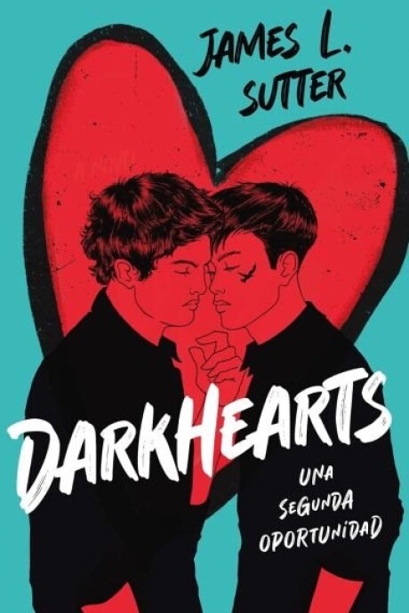 DARKHEARTS UNA SEGUNDA OPORTUNIDAD DARKHEARTS UNA SEGUNDA OPORTUNIDAD