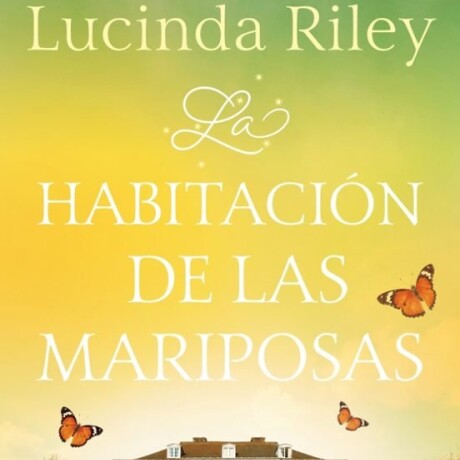 LA HABITACION DE LAS MARIPOSAS LA HABITACION DE LAS MARIPOSAS